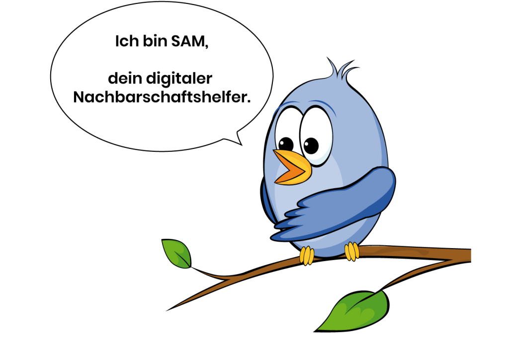 SAM – Die digitale Nachbarschaftshilfe​